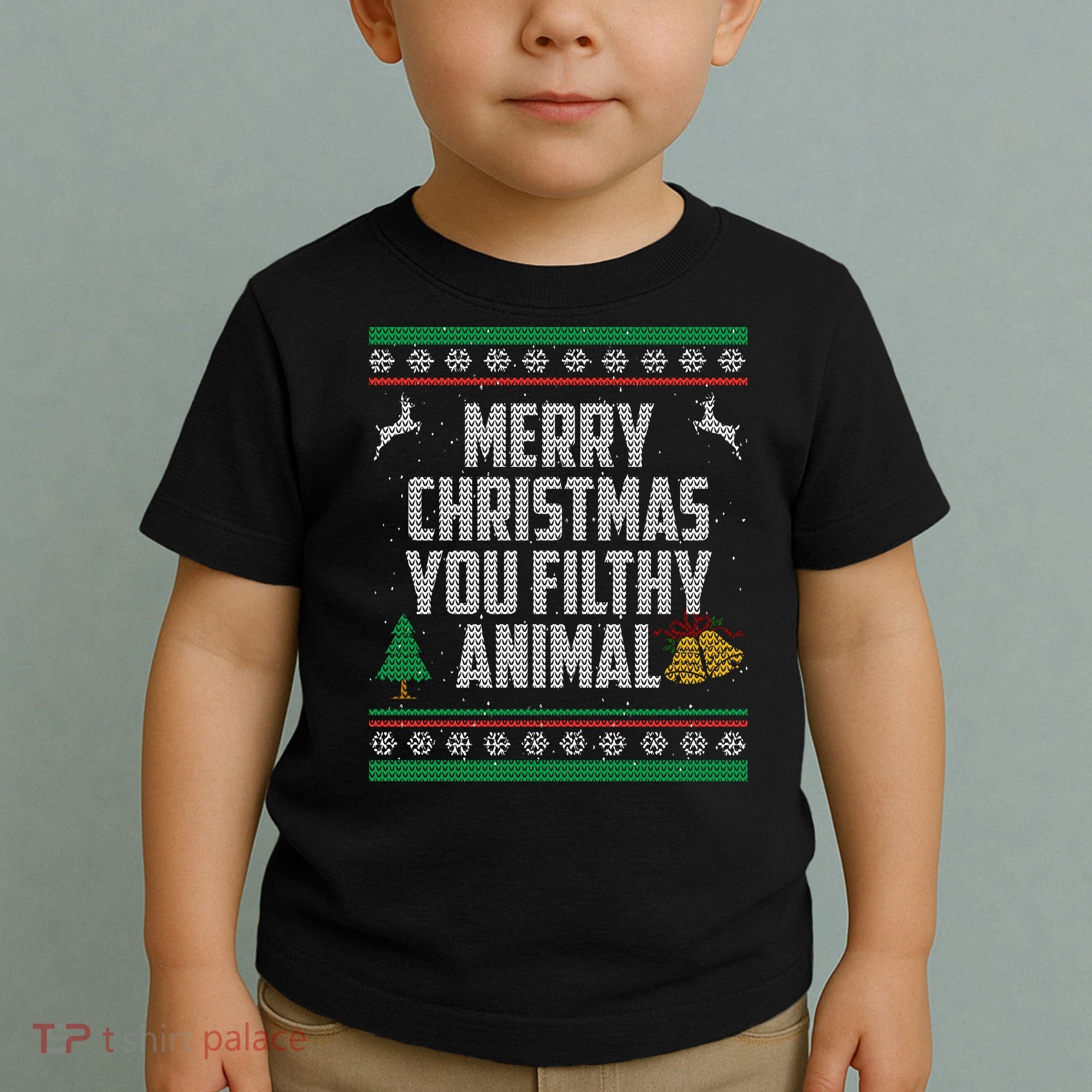 Merry Christmas You Filthy Animal Ugly Toddler T-Shirt