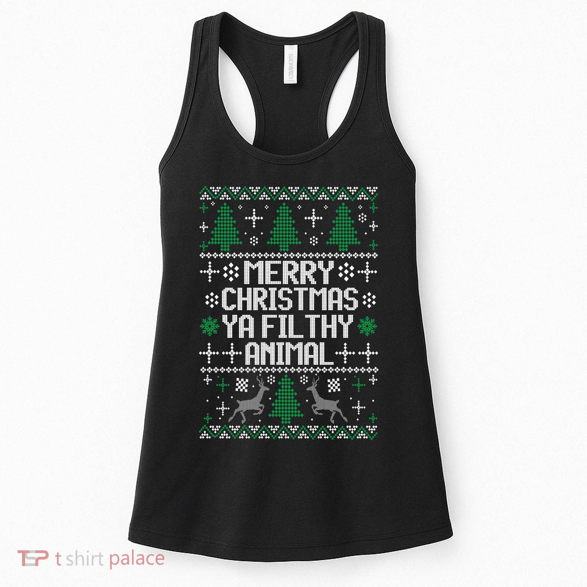 Merry Christmas Ya Filthy Animal Ugly Sweater Funny Xmas Gift Women's Tank Top