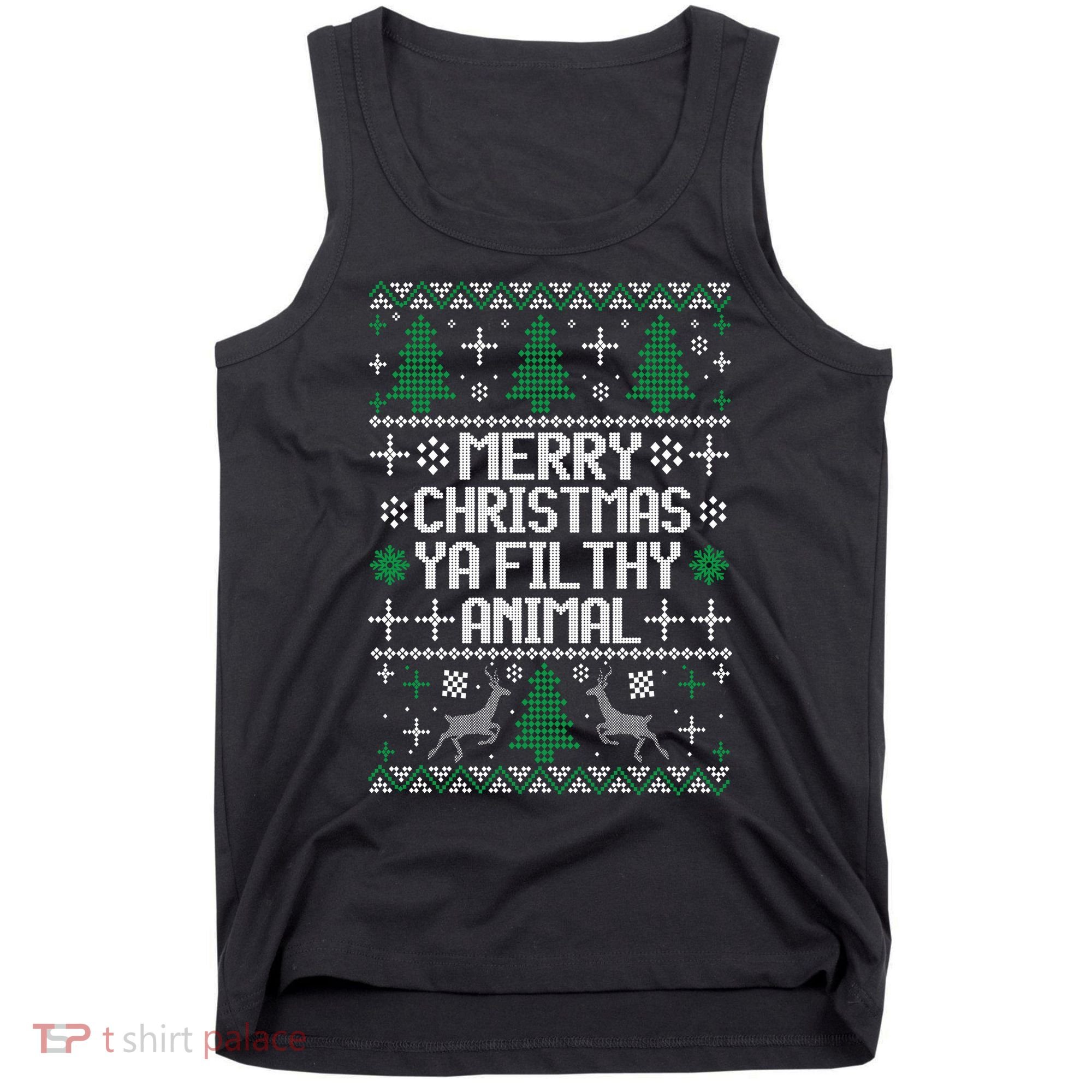 Merry Christmas Ya Filthy Animal Ugly Sweater Funny Xmas Gift Tank Top