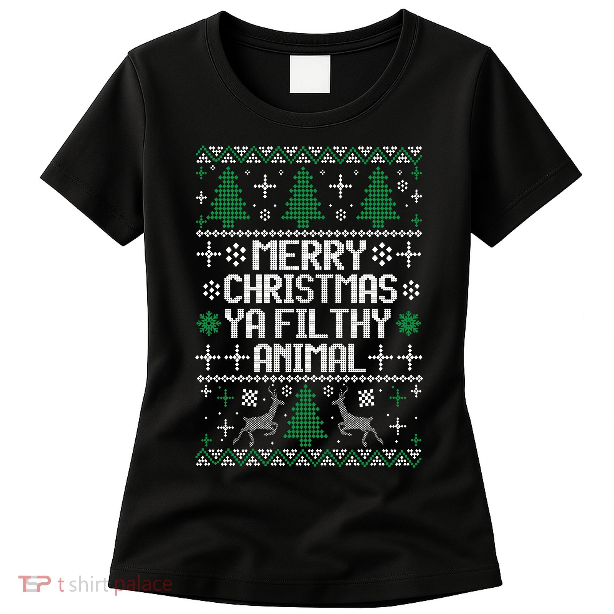 Merry Christmas Ya Filthy Animal Ugly Sweater Funny Xmas Gift Women's T-Shirt