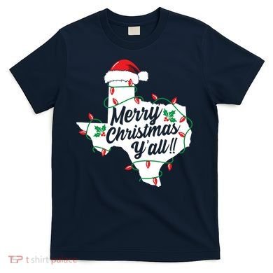 Merry Christmas Y'All Texas State Texan T-Shirt