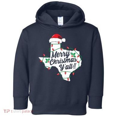 Merry Christmas Y'All Texas State Texan Toddler Hoodie