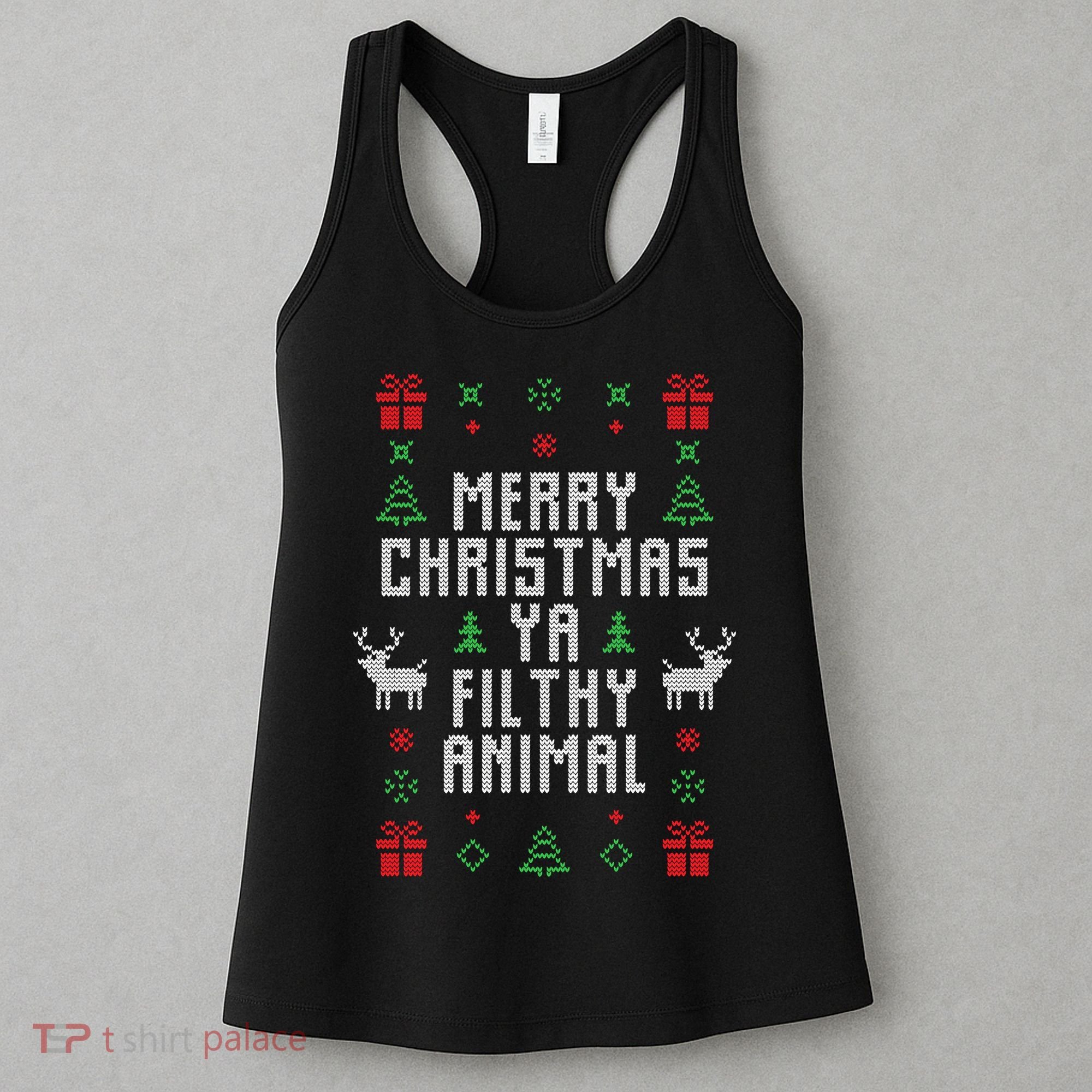 Merry Christmas Ya Filthy Animal Ugly Christmas Sweater Women's Tank Top