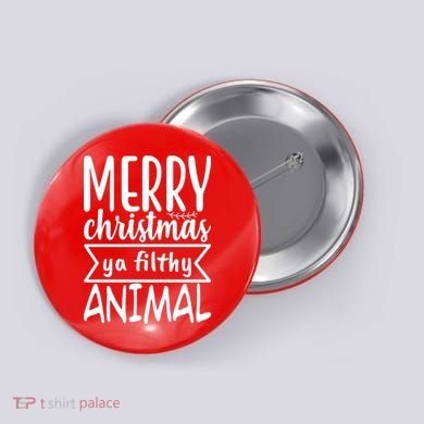Merry Christmas Ya Filthy Animal Funny Holiday Button