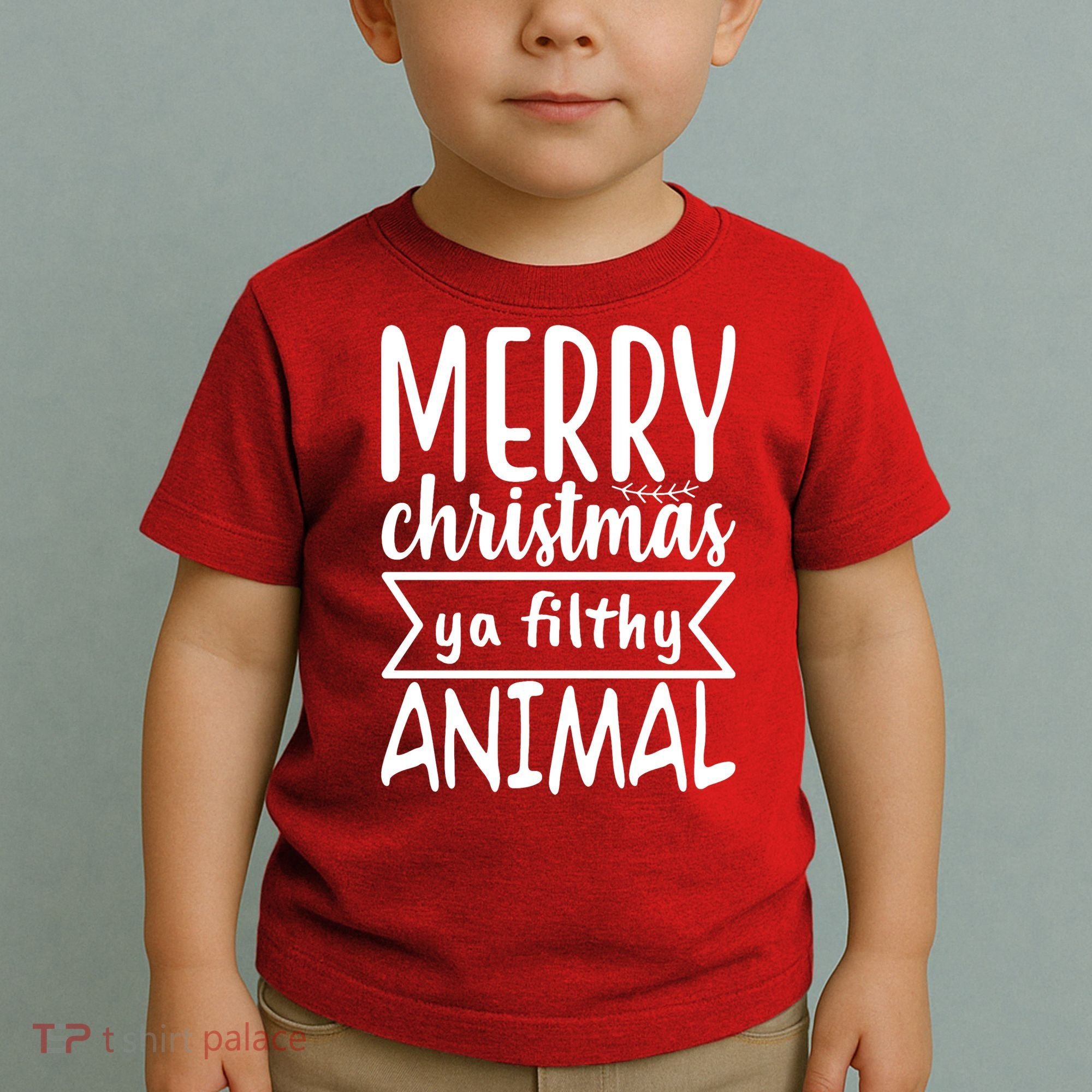 Merry Christmas Ya Filthy Animal Funny Holiday Toddler T-Shirt