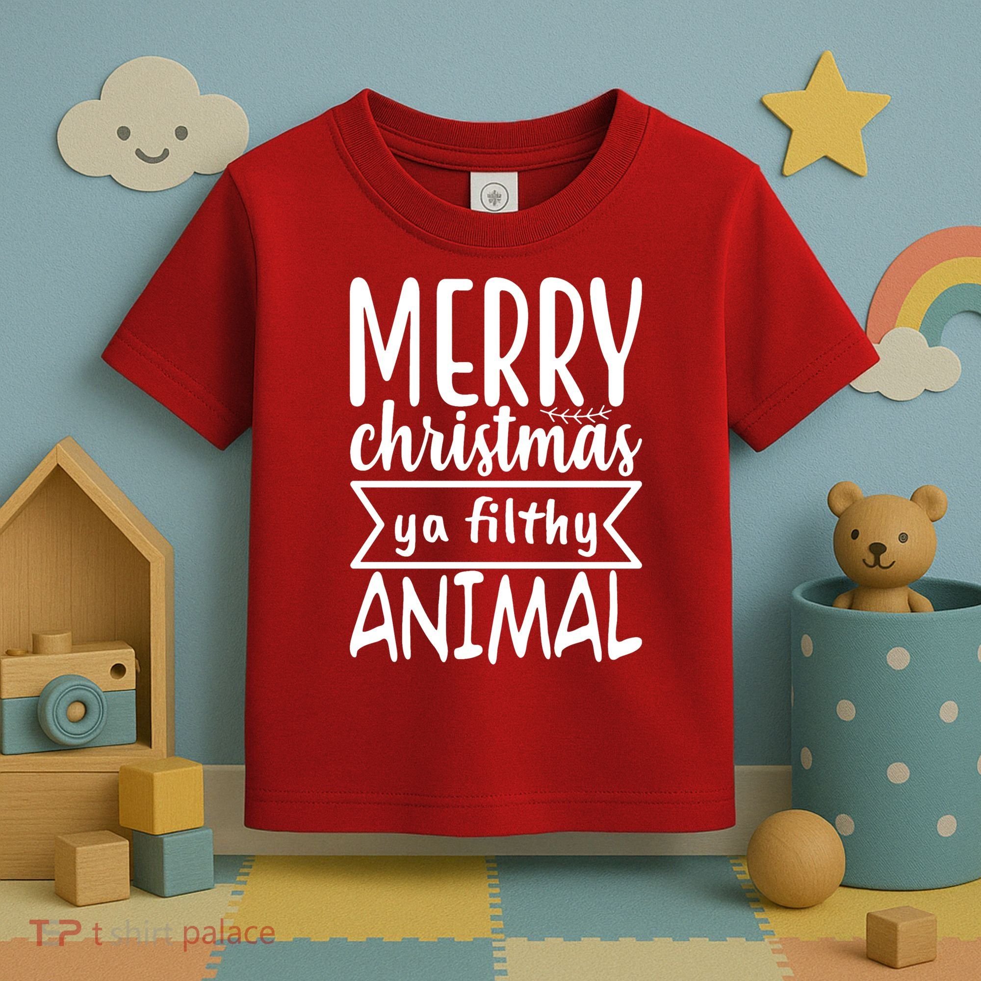 Merry Christmas Ya Filthy Animal Funny Holiday Toddler T-Shirt