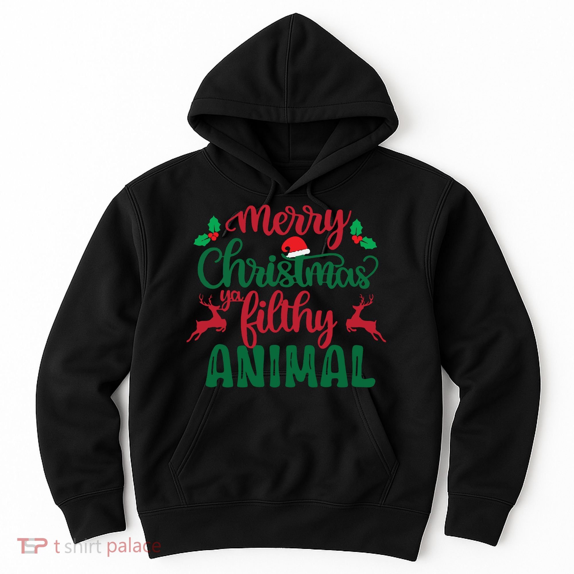 Merry Christmas Ya Filthy Animal Hoodie