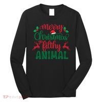 Merry Christmas Ya Filthy Animal Long Sleeve Shirt thumb 0