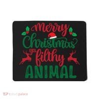 Merry Christmas Ya Filthy Animal Mousepad thumb 0