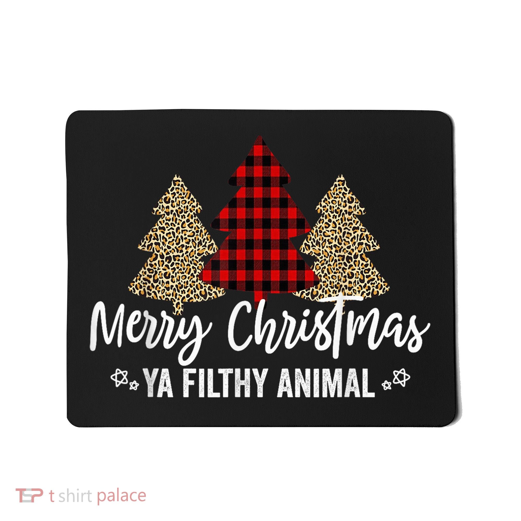 Merry Christmas Ya Filthy Animals Funny Christmas Mousepad
