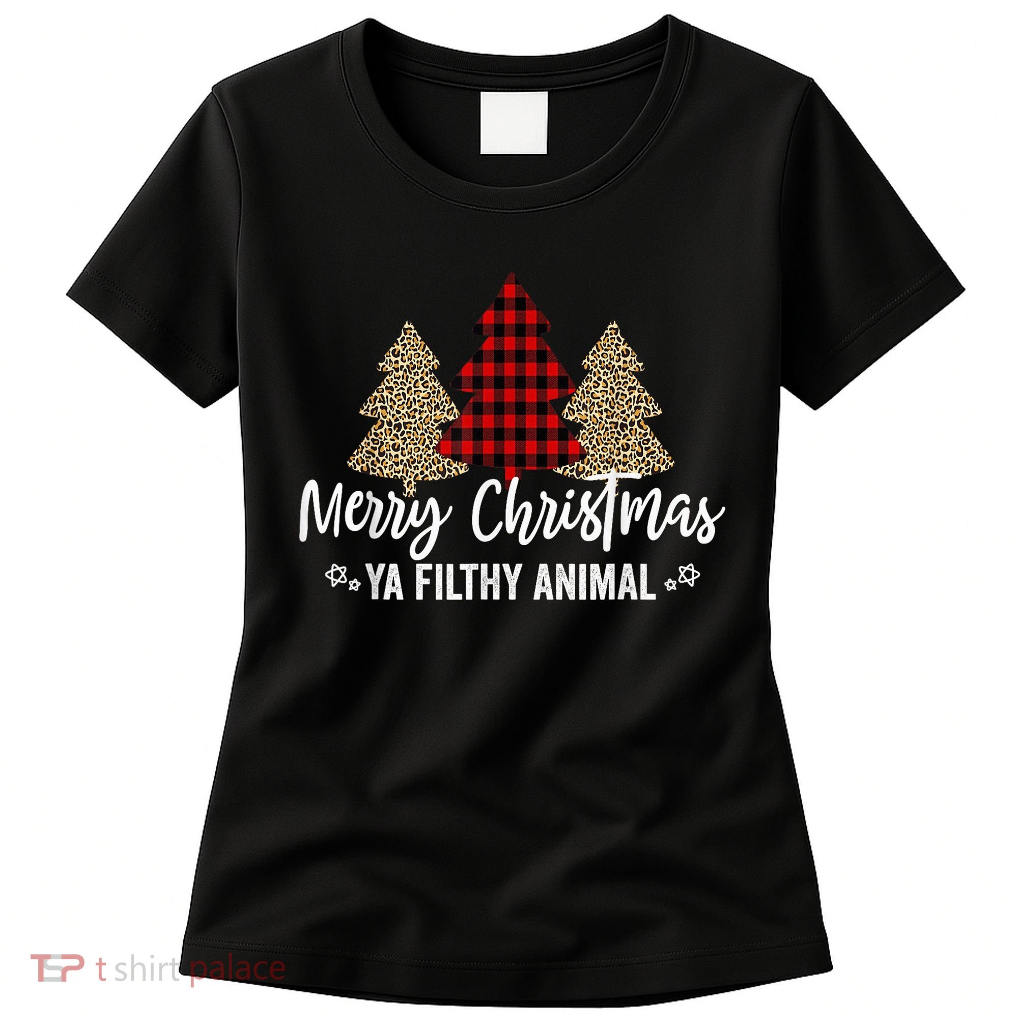 Merry Christmas Ya Filthy Animals Funny Christmas Women's T-Shirt