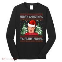 Merry Christmas Ya Filthy Animal Funny Ugly Christmas Long Sleeve Shirt thumb 0