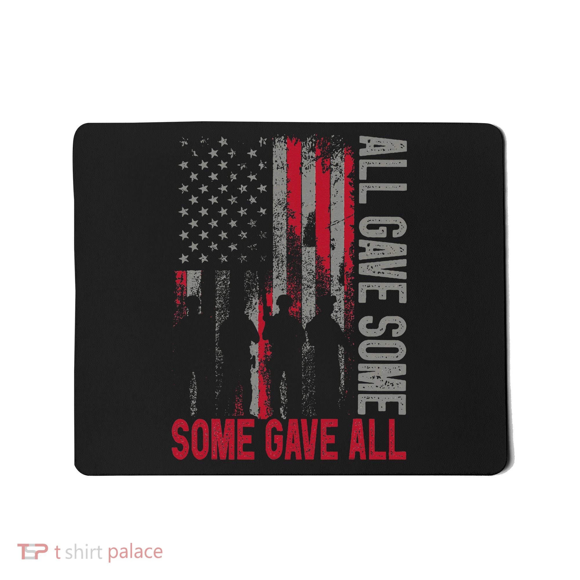 Memorial Day 2024 All Gave Some Some Gave All Veteran Mousepad