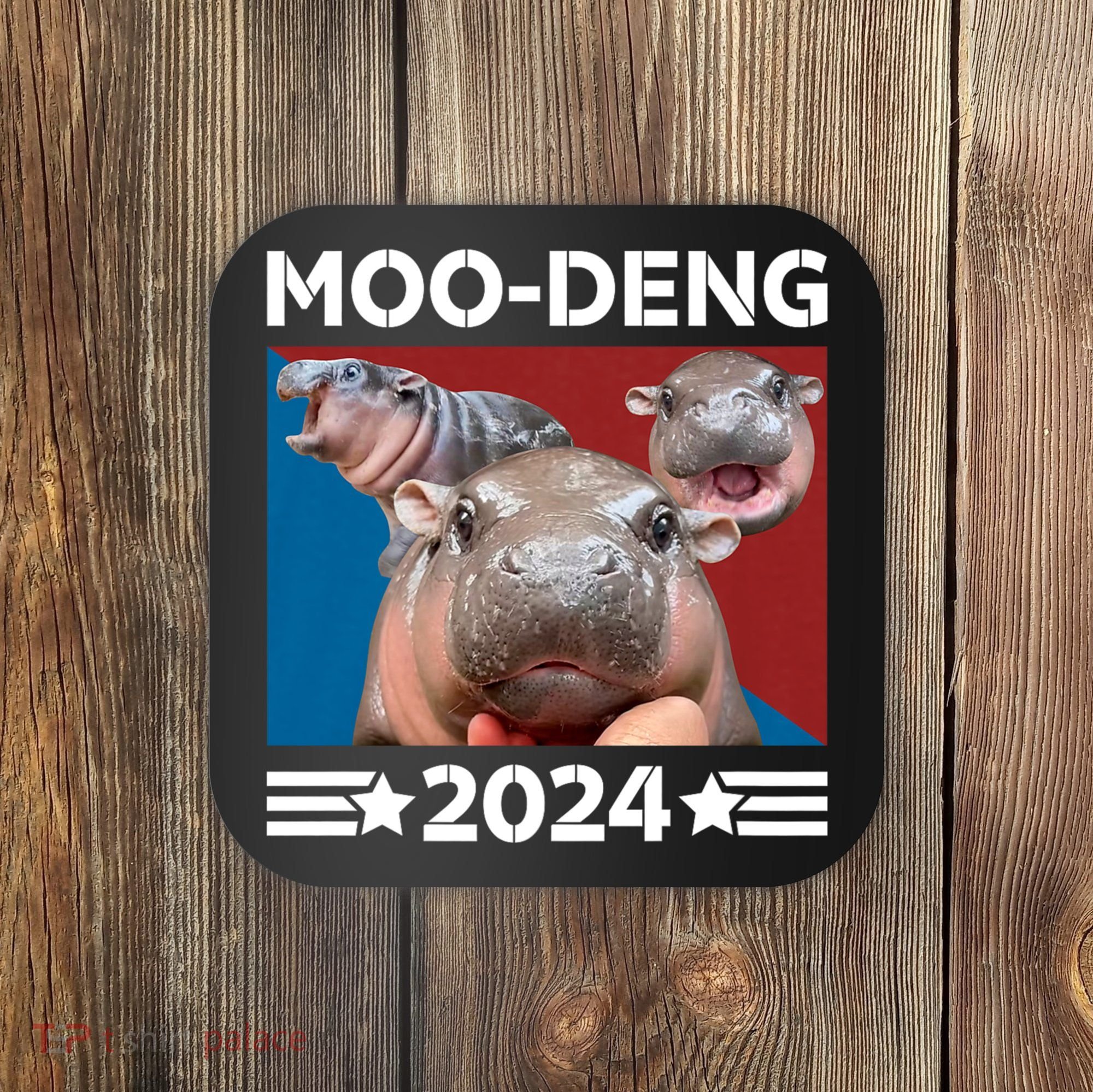 Moo Deng 2024 For President Coaster