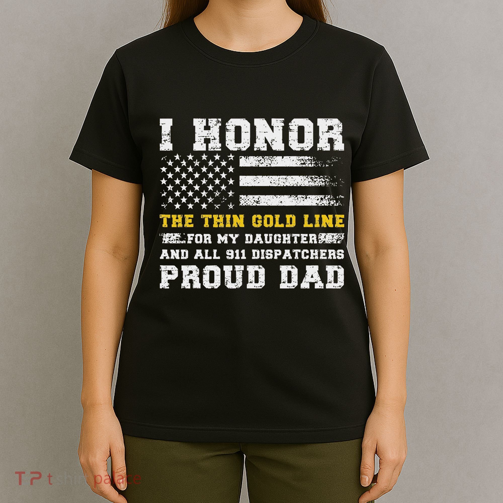 My Daughter 911 Dispatcher Dad Proud 911 Dispatcher Father T-Shirt
