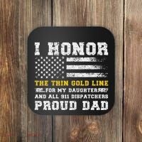 My Daughter 911 Dispatcher Dad Proud 911 Dispatcher Father Coaster thumb 0