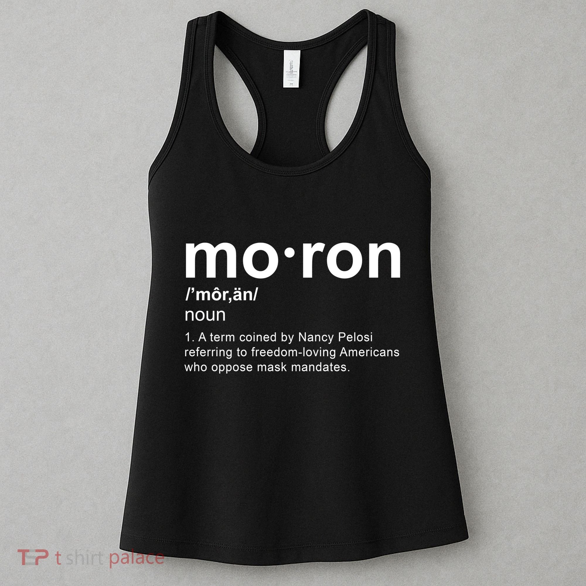 Moron Definition Anti Nancy Pelosi Funny Republican Women's Tank Top