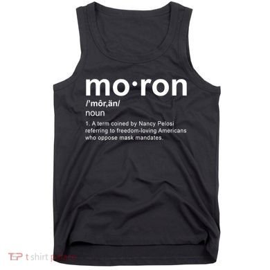 Moron Definition Anti Nancy Pelosi Funny Republican Tank Top
