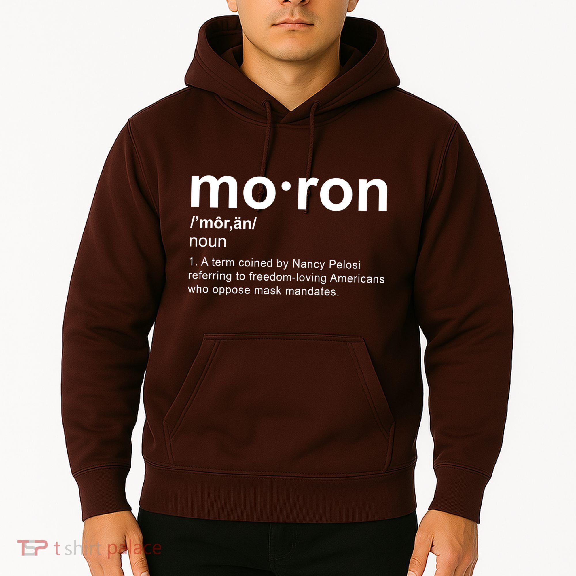 Moron Definition Anti Nancy Pelosi Funny Republican Hoodie