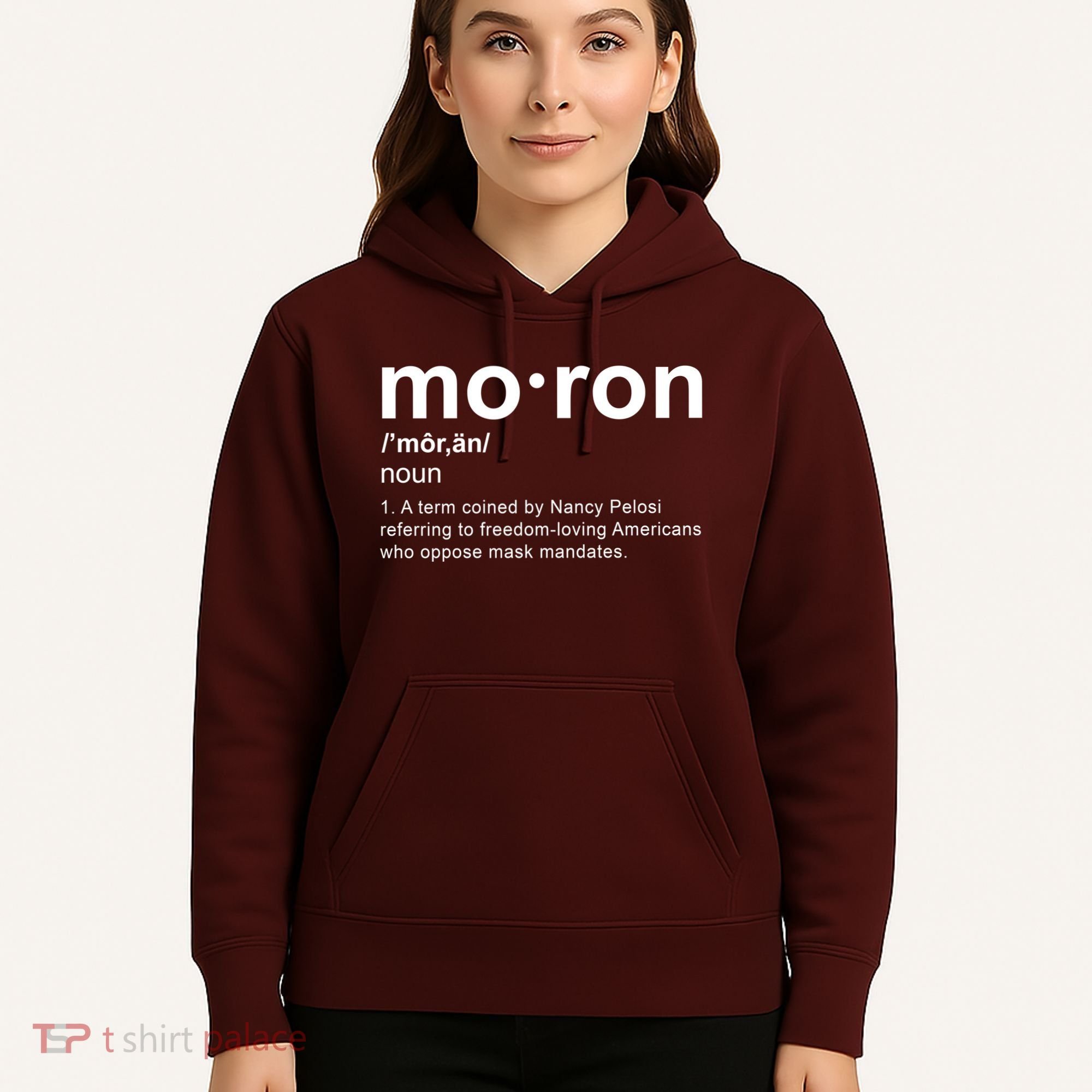 Moron Definition Anti Nancy Pelosi Funny Republican Hoodie