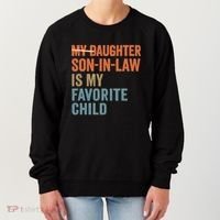 My Daughter and Son-in-Law Are My Favorite Child Women's Sweatshirt thumb 0