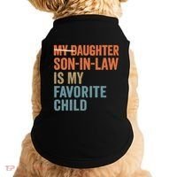 My Daughter and Son-in-Law Are My Favorite Child Doggie Tank thumb 0