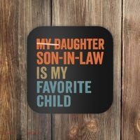 My Daughter and Son-in-Law Are My Favorite Child Coaster thumb 0