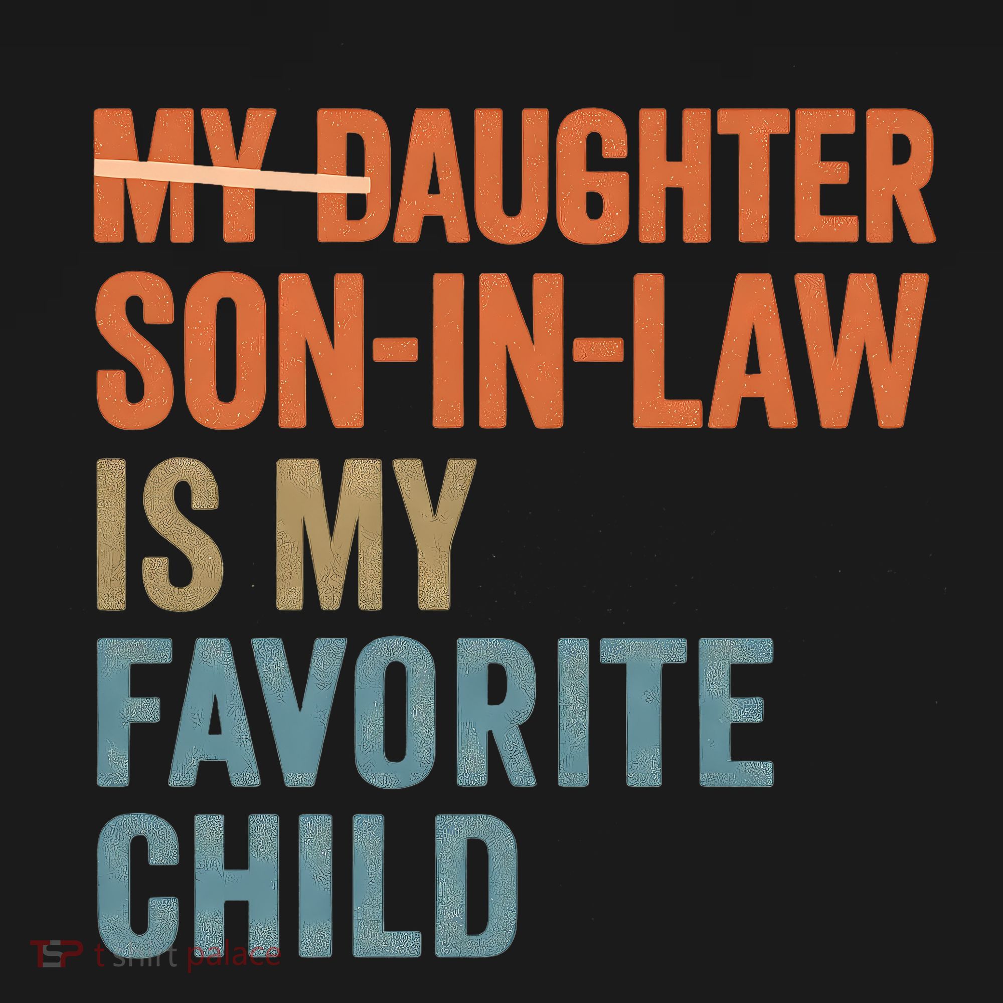 My Daughter and Son-in-Law Are My Favorite Child Coaster