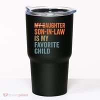 My Daughter and Son-in-Law Are My Favorite Child Tumbler thumb 0