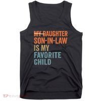 My Daughter and Son-in-Law Are My Favorite Child Tank Top thumb 0