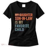 My Daughter and Son-in-Law Are My Favorite Child Women's T-Shirt thumb 0