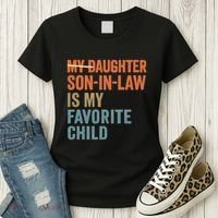 My Daughter and Son-in-Law Are My Favorite Child Women's T-Shirt thumb 3