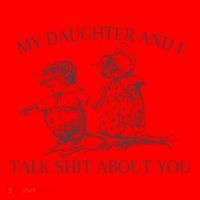 My Daughter And I Talk Shit About You Funny Meme Santa Hat thumb 1