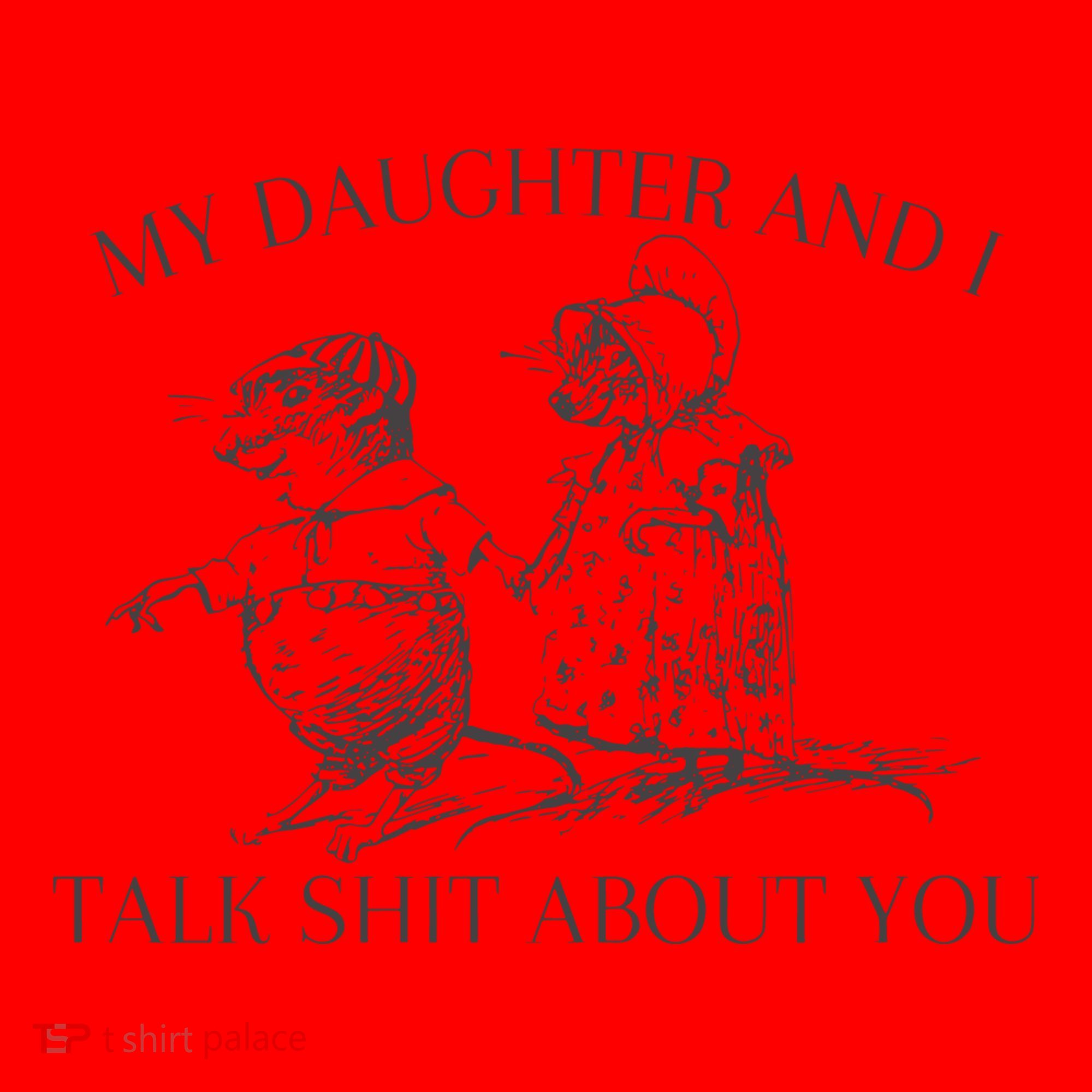 My Daughter And I Talk Shit About You Funny Meme Santa Hat