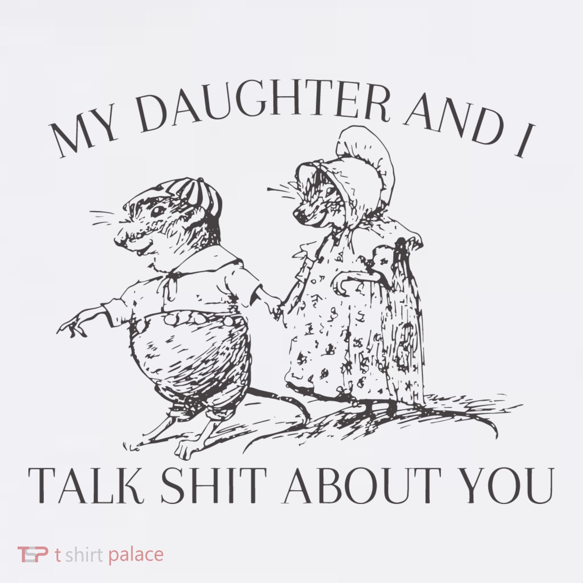My Daughter And I Talk Shit About You Funny Meme Visor