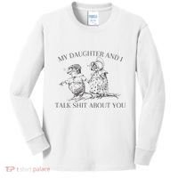 My Daughter And I Talk Shit About You Funny Meme Kids Long Sleeve Shirt thumb 0