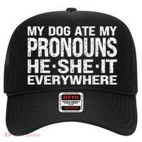 My Dog Ate My Pronouns He She It Everywhere Funny Meme Hat thumb 0