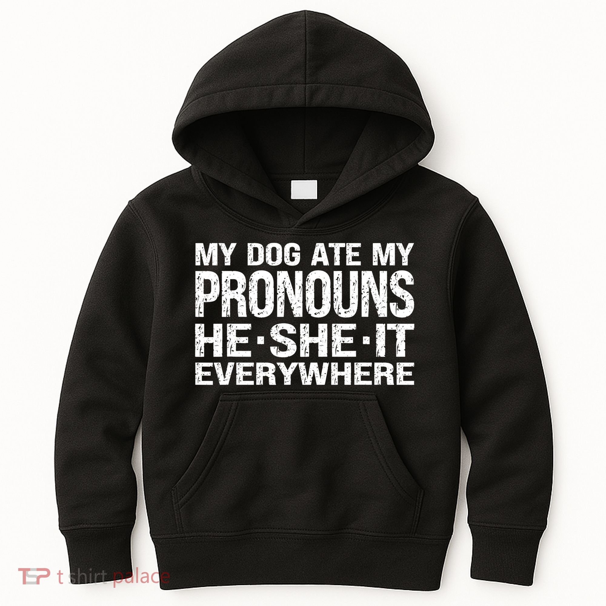 My Dog Ate My Pronouns He She It Everywhere Funny Meme Kids Hoodie