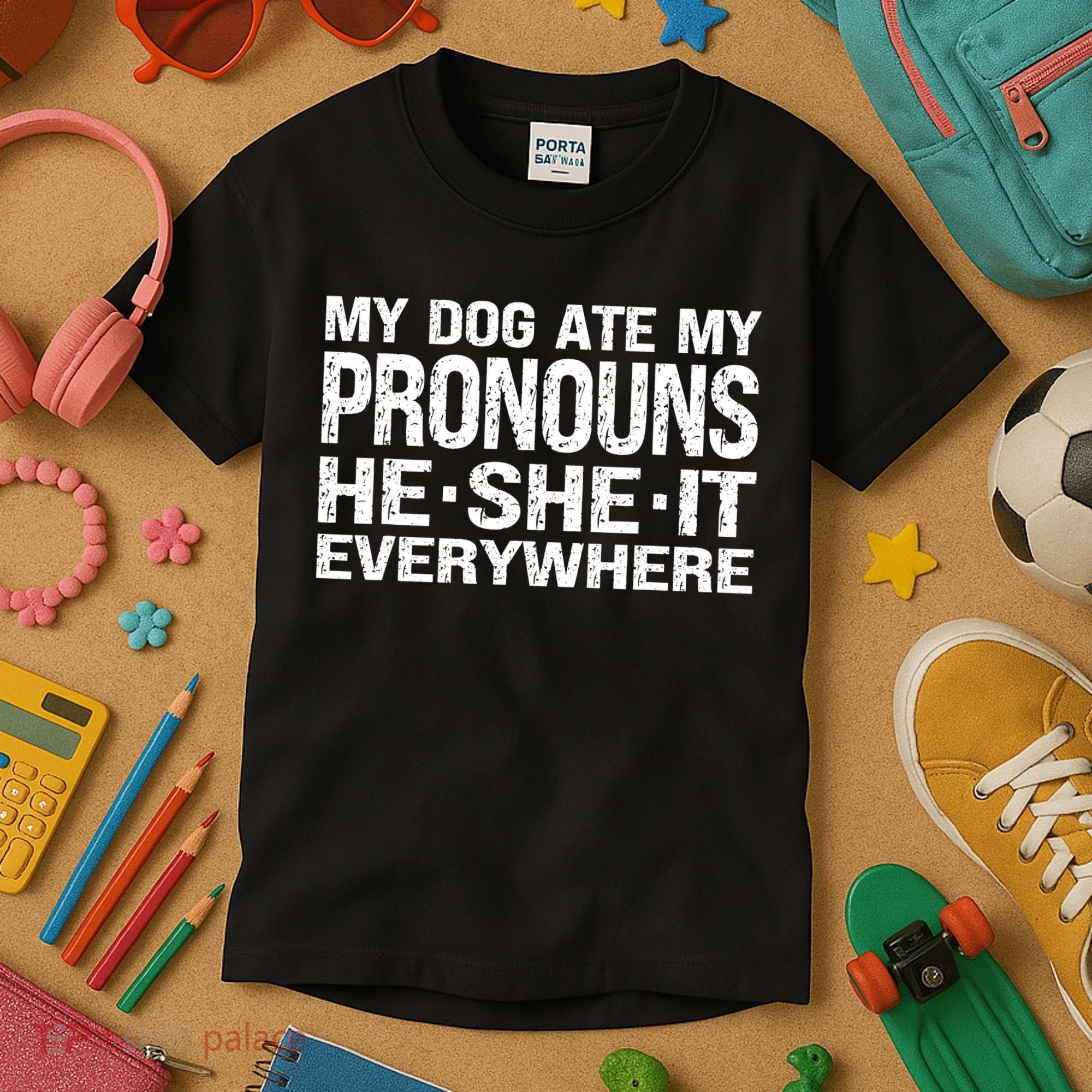 My Dog Ate My Pronouns He She It Everywhere Funny Meme Kids T-Shirt