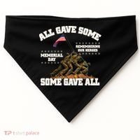 Memorial Day All Gave Some Some Gave All Remembering Our Heroes USA-Made Doggie Bandana thumb 0