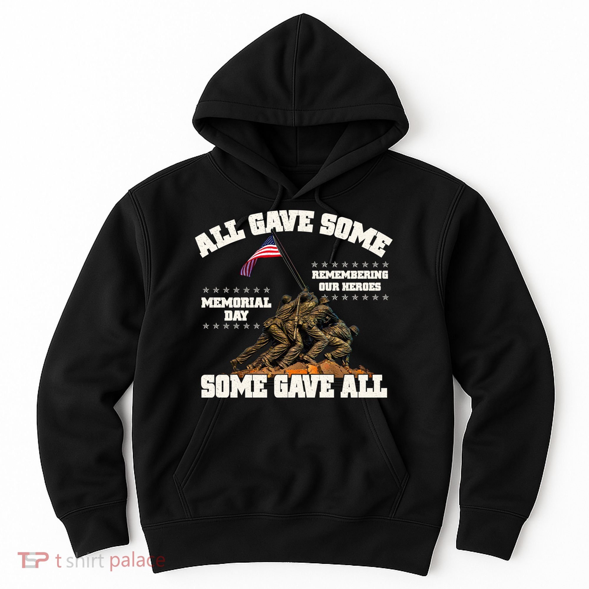 Memorial Day All Gave Some Some Gave All Remembering Our Heroes Hoodie