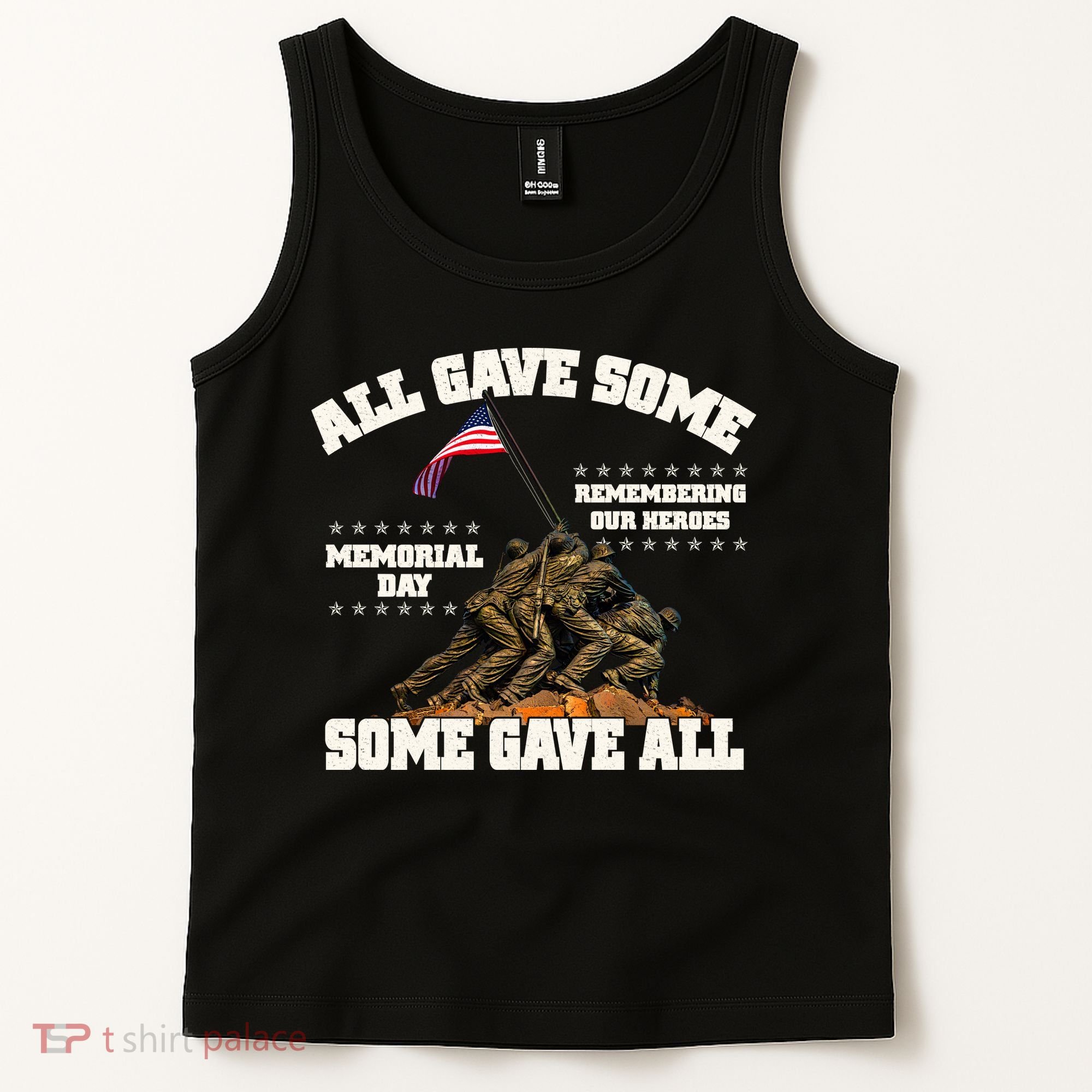 Memorial Day All Gave Some Some Gave All Remembering Our Heroes Tank Top