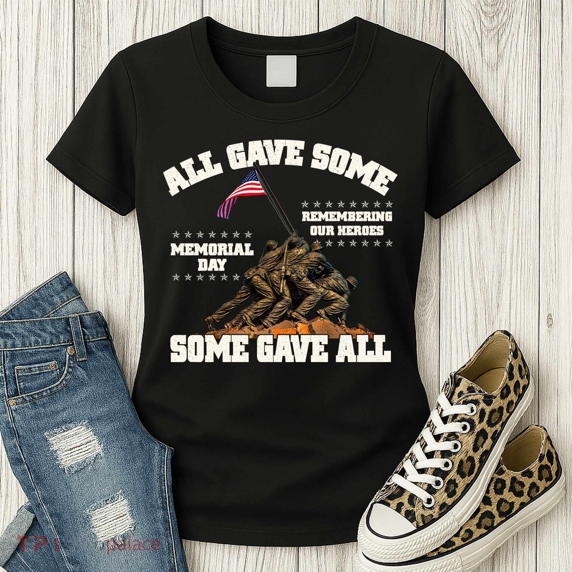 Memorial Day All Gave Some Some Gave All Remembering Our Heroes Women's T-Shirt