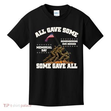 Memorial Day All Gave Some Some Gave All Remembering Our Heroes Kids T-Shirt