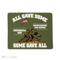 Memorial Day All Gave Some Some Gave All Remembering Our Heroes Mousepad thumb 0