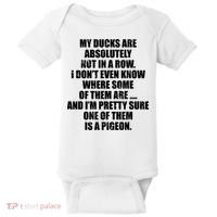 My Ducks Are Absolutely Not In A Row Pigeon Baby Bodysuit thumb 0