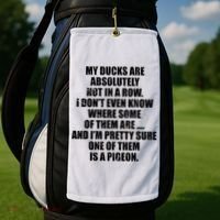 My Ducks Are Absolutely Not In A Row Pigeon Golf Towel thumb 2