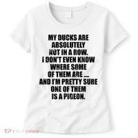 My Ducks Are Absolutely Not In A Row Pigeon Women's T-Shirt thumb 0