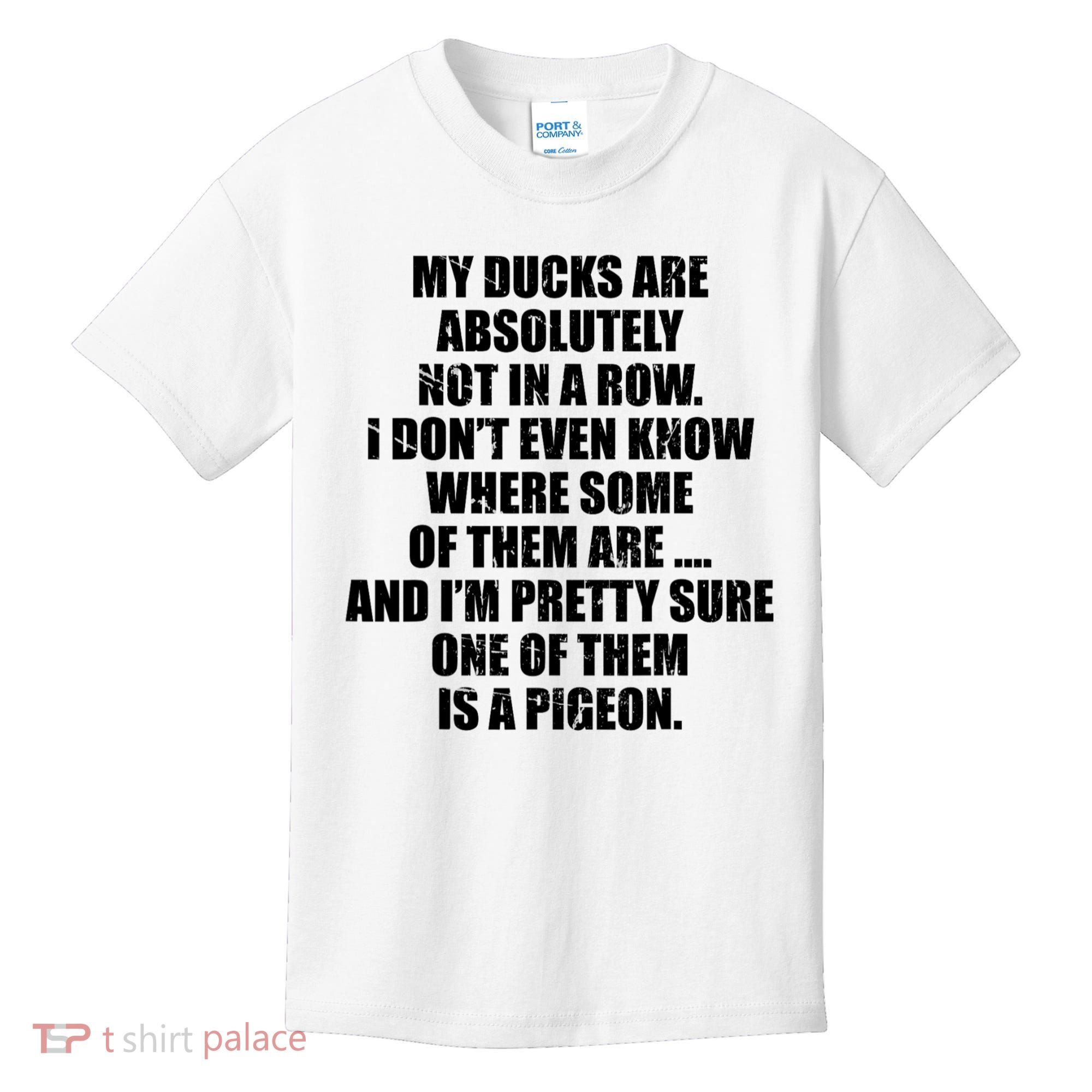 My Ducks Are Absolutely Not In A Row Pigeon Kids T-Shirt