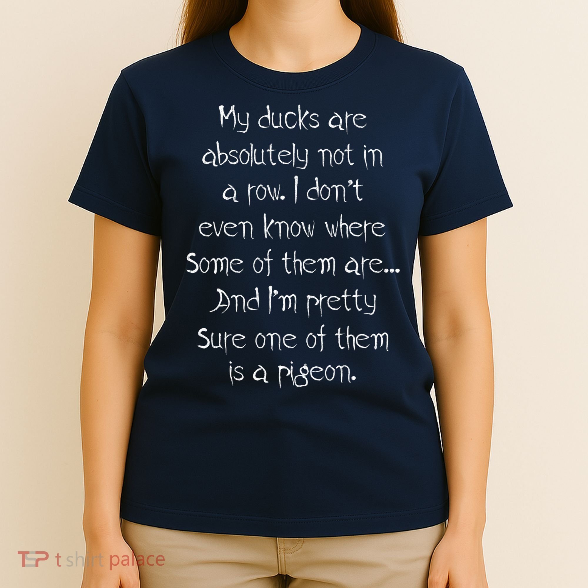 My Ducks Are Absolutely Not In A Row Pigeon T-Shirt
